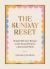 The Sunday Reset : Simple Self-Care Rituals to Set Yourself up for a Successful Week