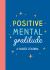 Positive Mental Gratitude : A Guided Journal