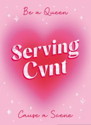 Serving Cvnt : Tips, Quotes and Affirmations for the Queens Who Eat and Leave No Crumbs