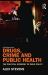 Drugs, Crime and Public Health