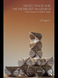 Kenzo Tange and the Metabolist Movement