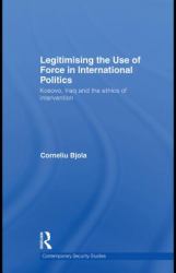 Legitimising the Use of Force in International Politics