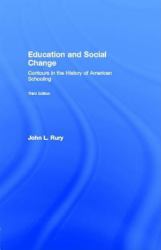 Education and Social Change : Contours in the History of American Schooling