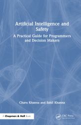 Artificial Intelligence and Safety : A Practical Guide for Programmers and Decision Makers