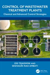 Control of Wastewater Treatment Plants : Classical and Advanced Control Strategies