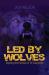 Led by Wolves : Exposing the Heresies of TV Evangelism