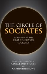 The Circle of Socrates : Readings in the First-Generation Socratics