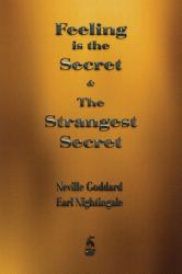 Feeling Is the Secret and the Strangest Secret