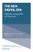The New Digital Era : Digitalisation, Emerging Risks and Opportunities
