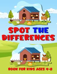 Spot the Differences : The Quest for Differences - Search for the Discrepancies Between Two Seemingly Identical Pictures of Birds in the Garden and on the Farm