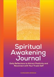 Spiritual Awakening Journal : Daily Reflections to Attract Positivity and Reconnect with Your Truest Self