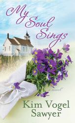 My Soul Sings : Sweet Sanctuary Trilogy