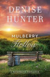 Mulberry Hollow : A Riverbend Romance