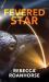 Fevered Star : Between Earth and Sky Fevered Star : Between Earth and Sky