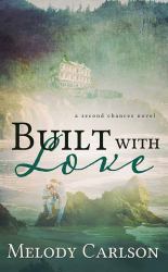 Built with Love : A Second Chances Novel