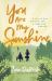 You Are My Sunshine : A Story of Love, Promises, and a Really Long Bike Ride