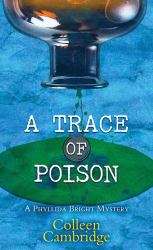 A Trace of Poison : A Phyllida Bright Mystery