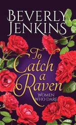 To Catch a Raven : Women Who Dare