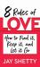 8 Rules of Love : How to Find It, Keep It, and Let It Go