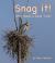 Snag It : Who Needs a Dead Tree?