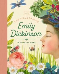 The Illustrated Emily Dickinson : 25 Essential Poems