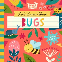 Let's Learn about Bugs : A Color-Changing Bath Book