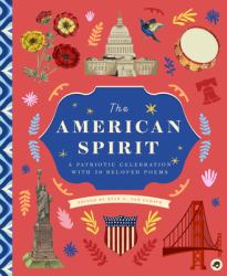 The American Spirit : A Patriotic Celebration with 50 Beloved Poems