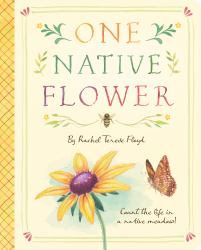 One Native Flower : Count the Life in a Native Meadow