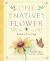 One Native Flower : Count the Life in a Native Meadow