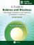 A Guide to Balance and Dizziness : Neurologic Evaluation and Treatment of Vestibular Conditions
