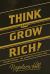Think and Grow Rich Deluxe Edition : The Complete Classic Text (Think and Grow Rich Series)