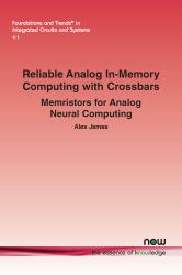 Reliable Analog in-Memory Computing with Crossbars : Memristors for Analog Neural Computing