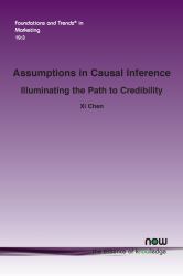 Assumptions in Causal Inference : Illuminating the Path to Credibility