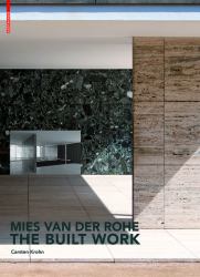 Mies Van der Rohe - The Built Work