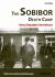 The Sobibor Death Camp : History, Biographies, Remembrance