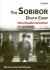 The Sobibor Death Camp : History, Biographies, Remembrance