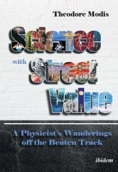 Science with Street Value : A Physicist's Wanderings off the Beaten Track