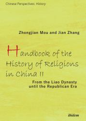 Handbook of the History of Religions in China II : From the Liao Dynasty until the Republican Era