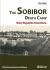 The Sobibor Death Camp: History, Biographies, Remembrance : 2nd, Revised and Updated Edition. with a Foreword by Jerry Steinberg