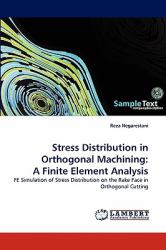 Stress Distribution in Orthogonal MacHining : A Finite Element Analysis