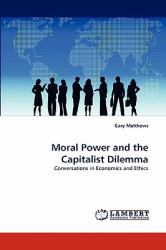 Moral Power and the Capitalist Dilemm