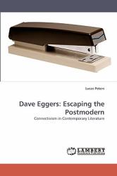 Dave Eggers : Escaping the Postmodern
