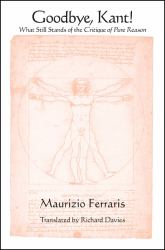 Goodbye, Kant! : What Still Stands of the Critique of Pure Reason