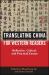 Translating China for Western Readers : Reflective, Critical, and Practical Essays