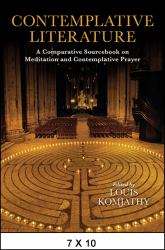 Contemplative Literature : A Comparative Sourcebook on Meditation and Contemplative Prayer