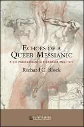 Echoes of a Queer Messianic : From Frankenstein to Brokeback Mountain