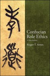 Confucian Role Ethics : A Vocabulary