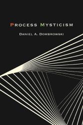 Process Mysticism : Process Mysticism