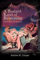 A Bastard Kind Reasoning : William Blake and Geometry