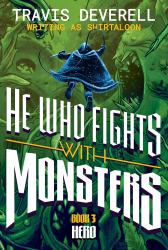 He Who Fights with Monsters, Book 3 : Hero